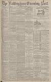 Nottingham Evening Post Thursday 23 September 1886 Page 1