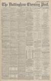 Nottingham Evening Post Wednesday 04 January 1888 Page 1