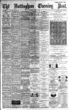 Nottingham Evening Post Thursday 04 April 1889 Page 1