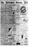 Nottingham Evening Post Wednesday 17 April 1889 Page 1