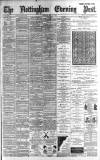 Nottingham Evening Post Thursday 23 May 1889 Page 1