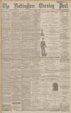 Nottingham Evening Post Monday 24 February 1890 Page 1