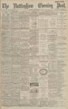 Nottingham Evening Post Thursday 10 July 1890 Page 1