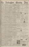 Nottingham Evening Post Monday 06 April 1891 Page 1