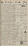 Nottingham Evening Post Thursday 09 April 1891 Page 1