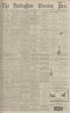 Nottingham Evening Post Saturday 11 April 1891 Page 1
