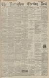 Nottingham Evening Post Thursday 11 June 1891 Page 1