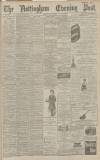 Nottingham Evening Post Monday 15 June 1891 Page 1