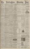 Nottingham Evening Post Thursday 03 December 1891 Page 1