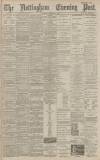 Nottingham Evening Post Thursday 10 December 1891 Page 1