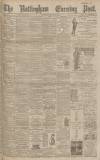 Nottingham Evening Post Wednesday 17 February 1892 Page 1
