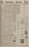 Nottingham Evening Post Wednesday 08 February 1893 Page 1