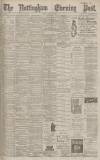 Nottingham Evening Post Friday 24 March 1893 Page 1