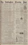 Nottingham Evening Post Tuesday 23 May 1893 Page 1