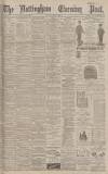 Nottingham Evening Post Saturday 03 June 1893 Page 1