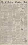 Nottingham Evening Post Thursday 03 August 1893 Page 1