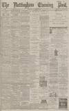 Nottingham Evening Post Wednesday 22 November 1893 Page 1