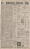 Nottingham Evening Post Monday 01 January 1894 Page 1