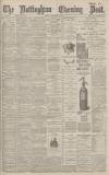 Nottingham Evening Post Tuesday 04 September 1894 Page 1