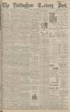 Nottingham Evening Post Thursday 22 November 1894 Page 1
