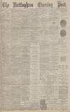 Nottingham Evening Post Thursday 10 January 1895 Page 1