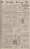 Nottingham Evening Post Monday 21 January 1895 Page 1