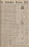 Nottingham Evening Post Thursday 31 January 1895 Page 1