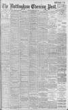 Nottingham Evening Post Tuesday 18 February 1902 Page 1