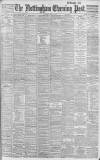 Nottingham Evening Post Saturday 05 April 1902 Page 1