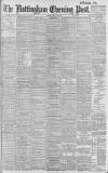Nottingham Evening Post Monday 12 May 1902 Page 1
