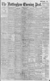 Nottingham Evening Post Tuesday 13 May 1902 Page 1