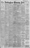Nottingham Evening Post Monday 23 June 1902 Page 1