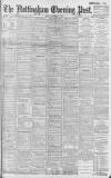 Nottingham Evening Post Friday 05 September 1902 Page 1