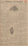 Nottingham Evening Post Thursday 23 June 1921 Page 1
