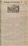 Nottingham Evening Post Wednesday 06 February 1924 Page 1