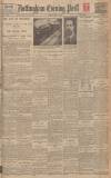 Nottingham Evening Post Monday 07 June 1926 Page 1
