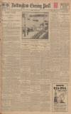 Nottingham Evening Post Friday 24 June 1927 Page 1