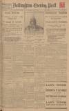 Nottingham Evening Post Saturday 21 April 1928 Page 1