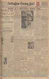 Nottingham Evening Post Monday 02 July 1928 Page 1