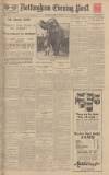 Nottingham Evening Post Thursday 11 April 1929 Page 1