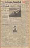 Nottingham Evening Post Monday 21 April 1930 Page 1