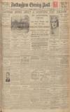 Nottingham Evening Post Saturday 11 February 1933 Page 1