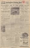 Nottingham Evening Post Wednesday 09 December 1936 Page 1
