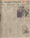 Nottingham Evening Post Friday 11 December 1936 Page 1