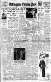 Nottingham Evening Post Friday 13 February 1948 Page 1
