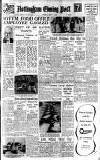 Nottingham Evening Post Monday 08 March 1948 Page 1