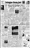 Nottingham Evening Post Monday 29 March 1948 Page 1