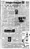 Nottingham Evening Post Thursday 15 April 1948 Page 1