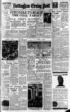 Nottingham Evening Post Thursday 08 July 1948 Page 1