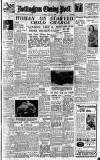 Nottingham Evening Post Monday 12 July 1948 Page 1